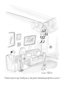 victoria-roberts-i-don-t-want-to-say-i-told-you-so-but-you-ve-knitted-yourself-into-a-new-yorker-cartoon
